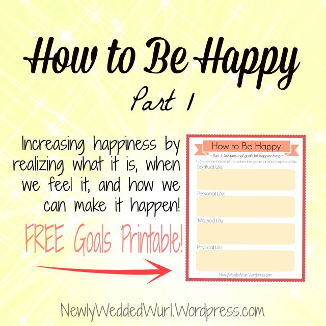 How to Be Happy Part 1 Post | Newlyweddedwurl.wordpress.com